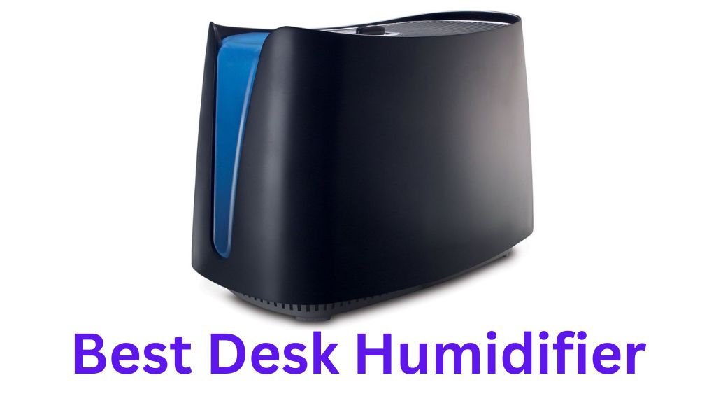 Top 9 Best Humidifier For Office Desk in 2023